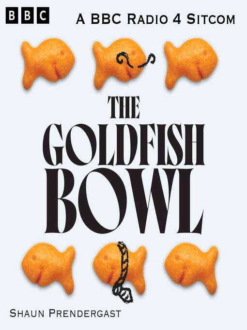Title details for The Goldfish Bowl by Shaun Prendergast - Available